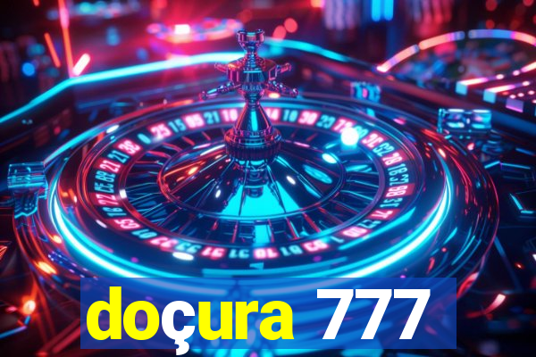 doçura 777